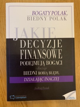 Jakie decyzje finansowe podejmują bogaci i dlaczeg