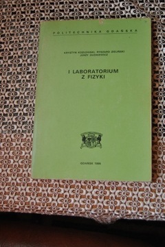 I Laboratorium z fizyki. Kozłowski, Zieliński, Dud