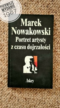 Marek Nowakowski "Portret artysty z czasu dojrzałości" Wyd. Pierwsze 1987