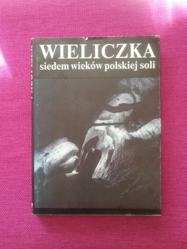 Wieliczka. Siedem wieków polskiej soli, album