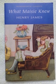 What Maisie Knew - Henry James