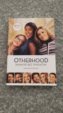 Otherhood mamusie bez synusiów - William Sutcliffe