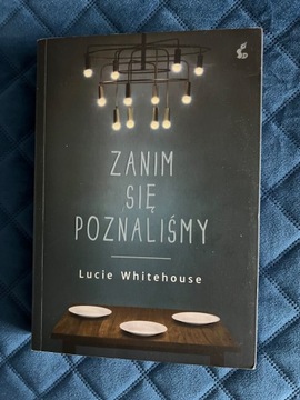 Zanim się poznaliśmy  Łucie Whitehose