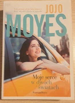 Jojo Moyes Moje serce w dwóch światach 