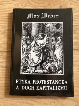 MAX WEBER Etyka protestancka a duch kapitalizmu