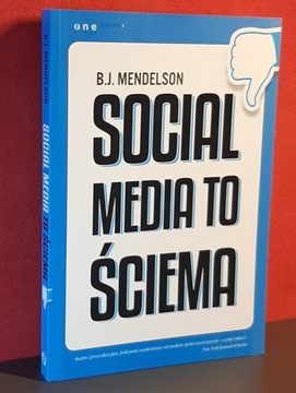 Social media to ściema. B. J. Mendelson