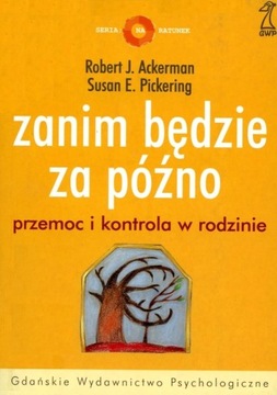 Zanim będzie za późno Przemoc Ackerman UNIKAT