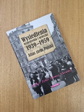 Wysiedlenia Wypędzenia i Ucieczki 1939-1959 