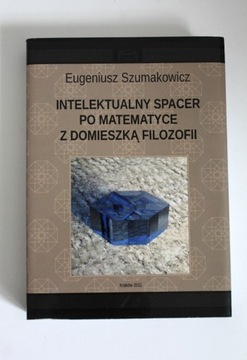 INTELEKTUALNY SPACER PO MATEMATYCE - SZUMAKOWICZ