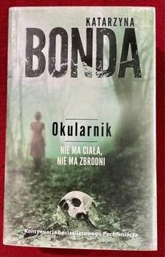 Książka OKULARNIK Katarzyna Bonda - jak nowa