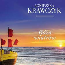 Agnieszka Krawczyk Róża wiatrów