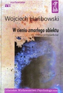 W cieniu zmarłego obiektu W. Hańbowski UNIKAT