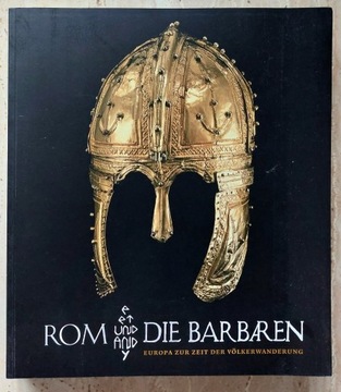 Rzym i barbarzyńcy / Rom und die Barbaren