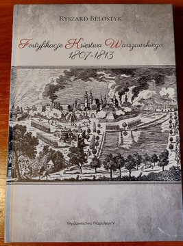 Fortyfikacje Księstwa Warszawskiego 1807-1813