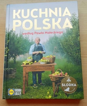 Kuchnia Polska według Pawła Małeckiego - na słodko