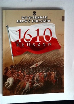 Zwycięskie Bitwy Polaków 21 Kłuszyn 1610 