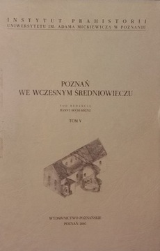 POZNAŃ WE WCZESNYM ŚREDNIOWIECZU