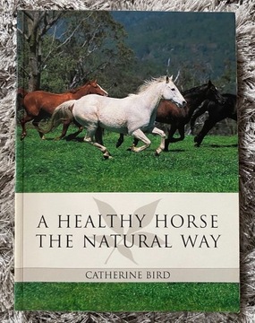 Healthy Horse Natural Way Konie Naturopatia Ang