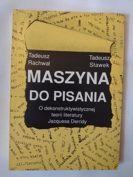 MASZYNA DO PISANIA (...) T. Rachwał, T. Sławek