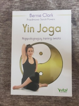 Yin Joga Najspokojniejszy trening świata - Bernie Clark