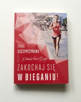 Anna Szczypczyńska- Zakochaj się w bieganiu! 