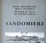 Atlas historyczny miast polskich. Sandomierz.