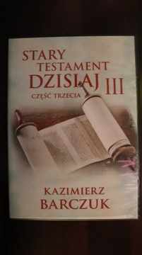 Stary Testament Dzisiaj III Kazimierz Barczuk