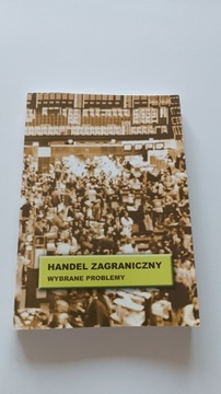 HANDEL ZAGRANICZNY. WYBRANE PROBLEMY