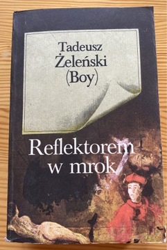 Reflektorem w mroku, Tadeusz Żeleński Boy