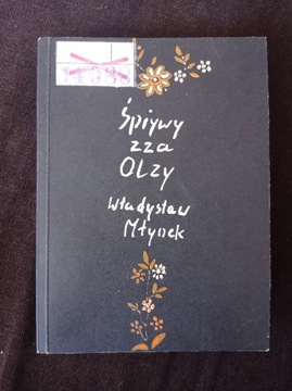 Śpiywy zza Olzy Władysław Młynek