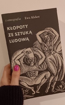 Kłopoty ze sztuką ludową, Ewa Klekot