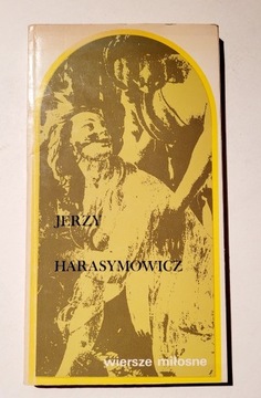 Jerzy Harasymowicz Wiersze miłosne