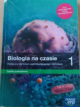 Biologia na czasie. Zakres podstawowy kl1 tech/lic