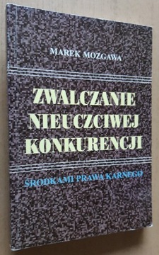 Zwalczanie nieuczciwej konkurencji – Marek Mozgawa