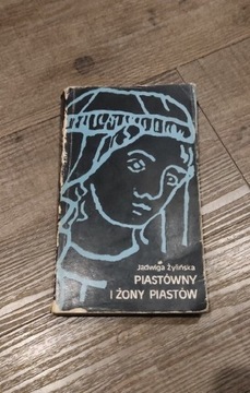 PIASTÓWNY I ŻONY PIASTÓW -J.ŻYLIŃSKA