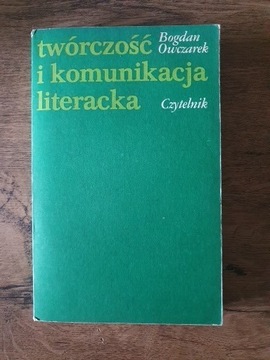 Twórczość i komunikacja literacka- Bogdan Owczarek