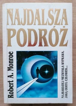 Najdalsza podróż Robert A. Monroe