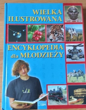 Wielka ilustrowana encyklopedia dla młodzieży 