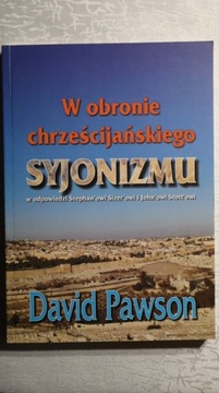 W obronie chrześcijańskiego Syjonizmu - D. Pawson