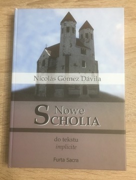 Nicolas Gomez Davila Nowe Scholia tom 1