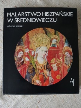 T. Wehli - Malarstwo hiszpańskie w średniowieczu
