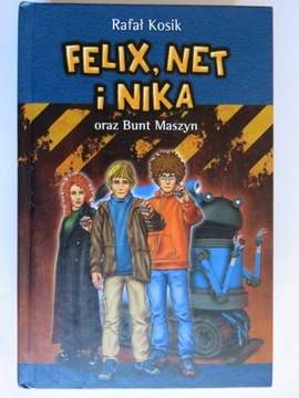 Felix, Net i Nika oraz Bunt Maszyn