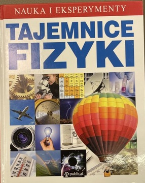 Tajemnice fizyki - nauka i eksperymenty