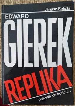 J.Rolicki - E.Gierek Replika, prawda do końca...