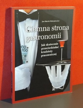 Ciemna strona gastronomii. Jan Marek Mołoniewicz