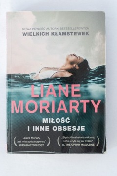 Miłość i inne obsesje Liane Moriarty