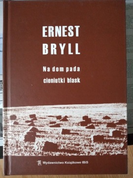 Ernest Bryll na dom pada cieniutki blask