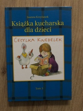 Książka kucharska dla dzieci t.3 Knedelek Cecylka