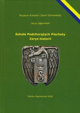 Szkoła Podchorążych Piechoty . Zarys historii