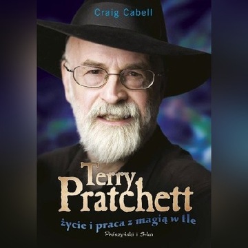 Terry Pratchett. Życie i praca z magią w tle